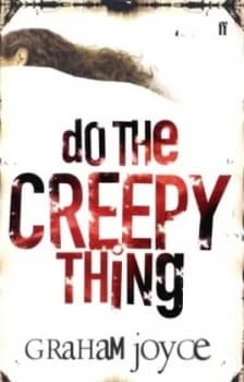 Do the Creepy Thing by Graham Joyce Paperback