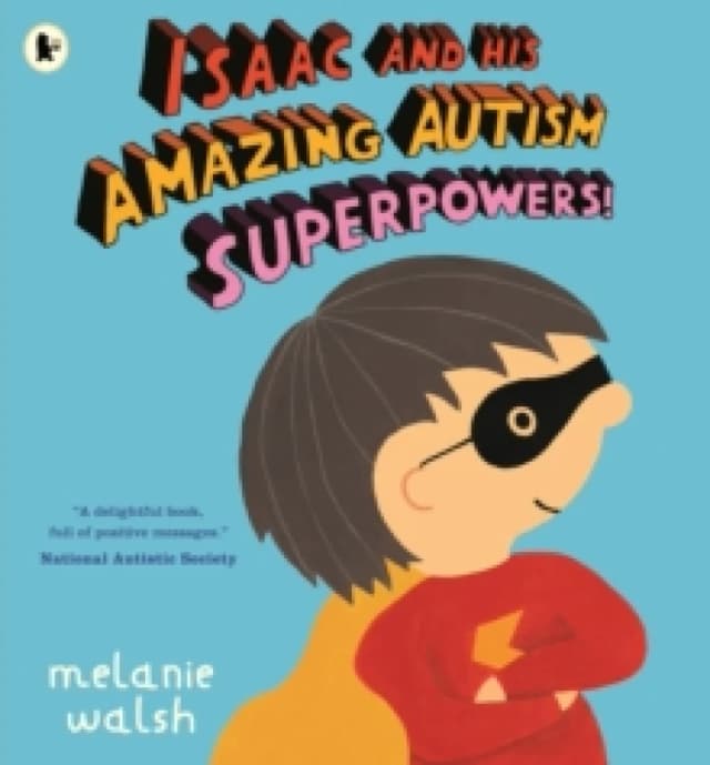 Isaac and His Amazing Autism Superpowers! Paperback / softback