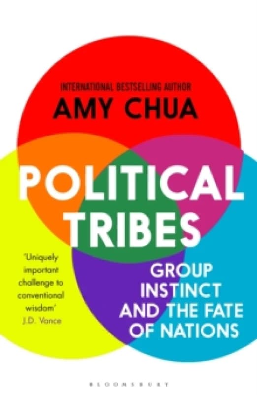 Political Tribes : Group Instinct and the Fate of Nations Paperback / softback