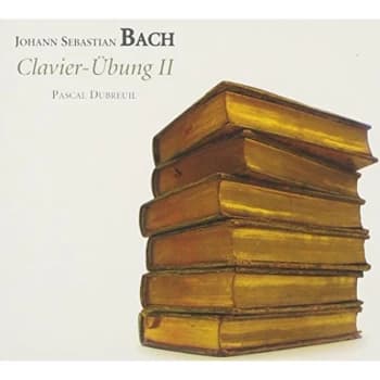 Pascal Dubreuil - Johann Sebastian Bach: Clavier-Ubung II CD