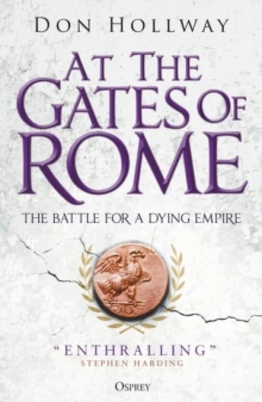 At the Gates of Rome : The Battle for a Dying Empire Paperback / softback