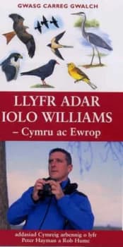 Llyfr Adar Iolo Williams - Cymru Ac Ewrop by Peter Hayman Hardback