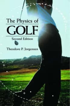 The Physics of Golf by Theodore P. Jorgensen Paperback