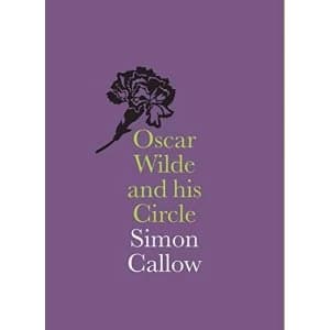 Oscar Wilde and His Circle by Simon Callow (Paperback, 2013)