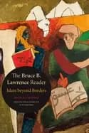 bruce b lawrence reader islam beyond borders