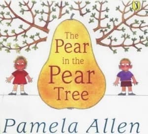 The Pear in the Pear Tree by Pamela Allen Paperback