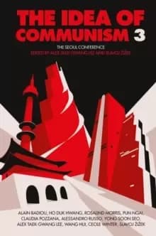 The Idea of Communism 3 : The Seoul Conference