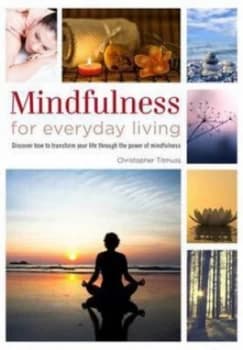 Mindfulness for Everyday Living by Christopher Titmuss Paperback