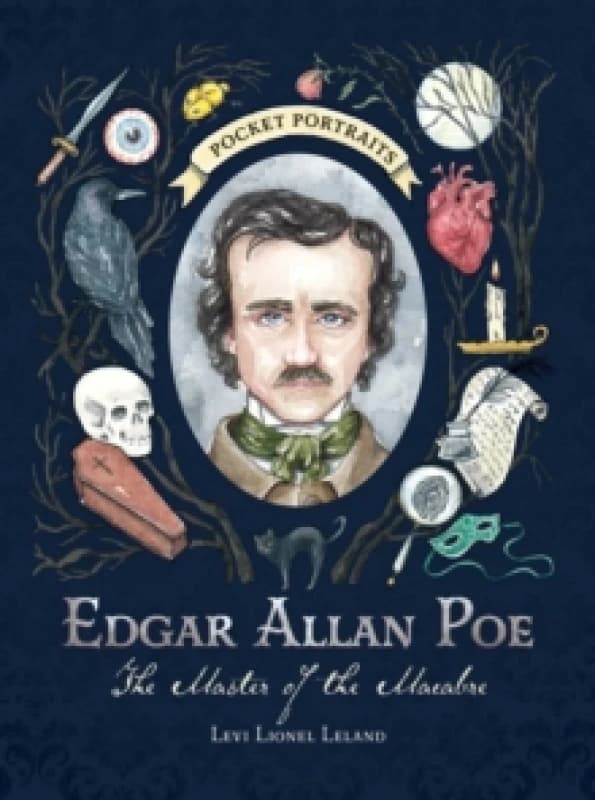 Edgar Allan Poe : The Master of the Macabre Hardback