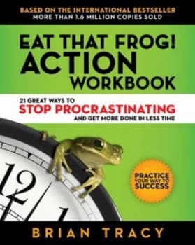 Eat That Frog The Workbook by TRACY