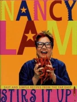 Nancy Lam Stirs It up by Nancy Lam Hardback