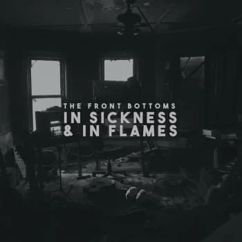 The Front Bottoms - In Sickness & In Flames Vinyl