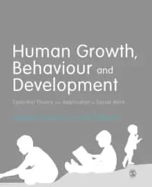 Human Growth, Behaviour and Development : Essential Theory and Application in Social Work