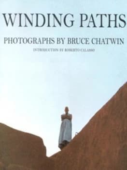 Winding Paths by Bruce Chatwin Paperback
