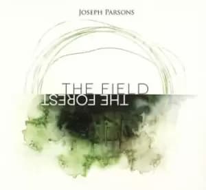 The Field the Forest by Joseph Parsons CD Album