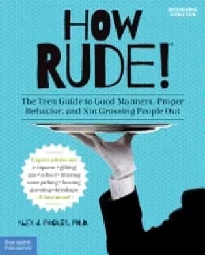 how rude the teen guide to good manners