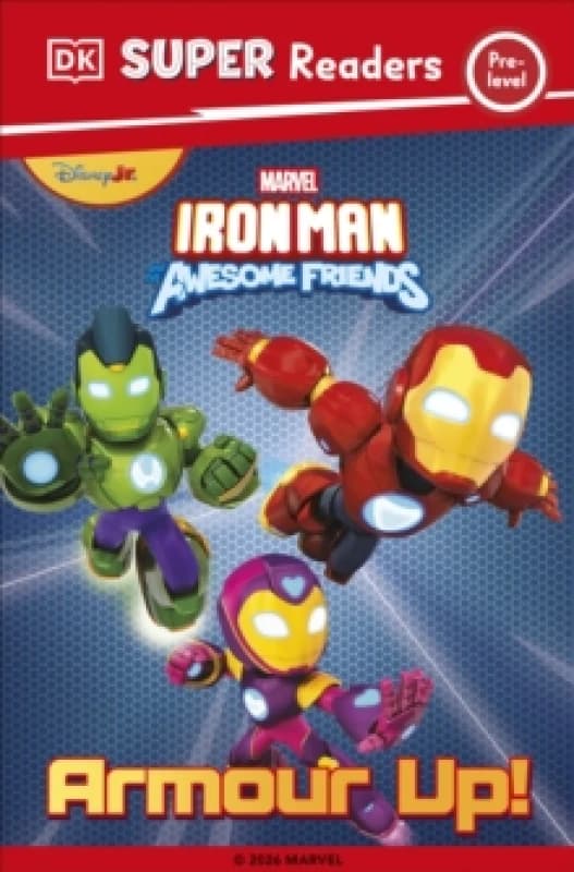 DK Super Reader Pre-Level Marvel Iron Man and His Awesome Friends Armour Up! Paperback / softback