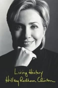 Living History by Hillary Rodham Clinton Book