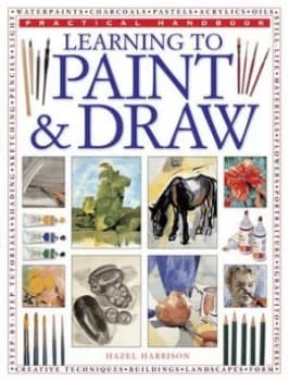 Learning to Paint and Draw by Hazel Harrison Paperback