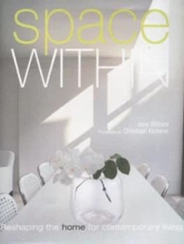 Space within by Jane Withers and Christoph Kicherer Hardback