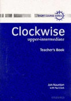Clockwise Upper-Intermediate Teachers Book by Jon Naunton Book