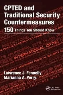 CPTED and Traditional Security Countermeasures : 150 Things You Should Know