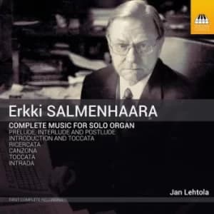Erkki Salmenhaara Complete Music for Solo Organ by Erkki Salmenhaara CD Album