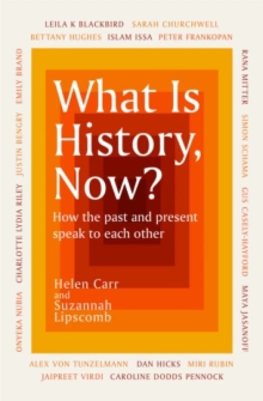 What Is History, Now? Paperback / softback