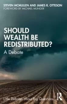 Should Wealth Be Redistributed? A Debate