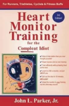 Heart Monitor Training for the Compleat Idiot by John L. Parker Jr Book