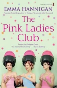The Pink Ladies Club by Emma Hannigan Book