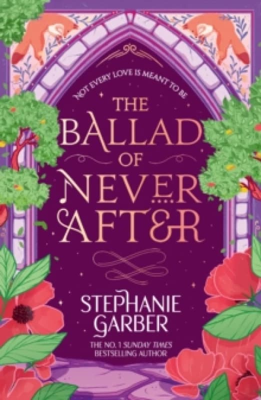 The Ballad of Never After : Step into a world of fairytales and magic with the second book in the global bestselling Once Upon a Broken Heart series P