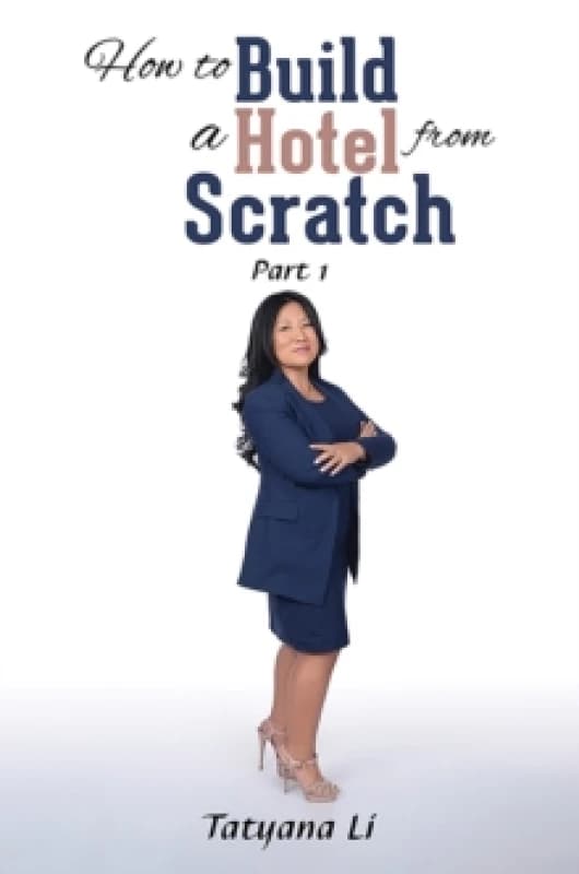 How to Build a Hotel from Scratch : Part 1 Paperback / softback