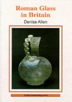 Roman Glass in Britain by D Allen Paperback