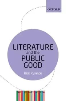 Literature and the public good by Rick Rylance