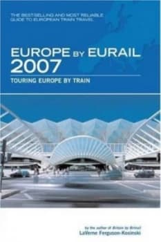 Europe by Eurail 2007 by Laverne Ferguson-Kosinski Paperback