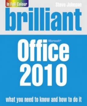 Brilliant Microsoft Office 2010 by Steve Johnson Paperback