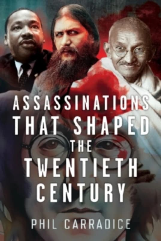 Assassinations that Shaped the Twentieth Century Hardback