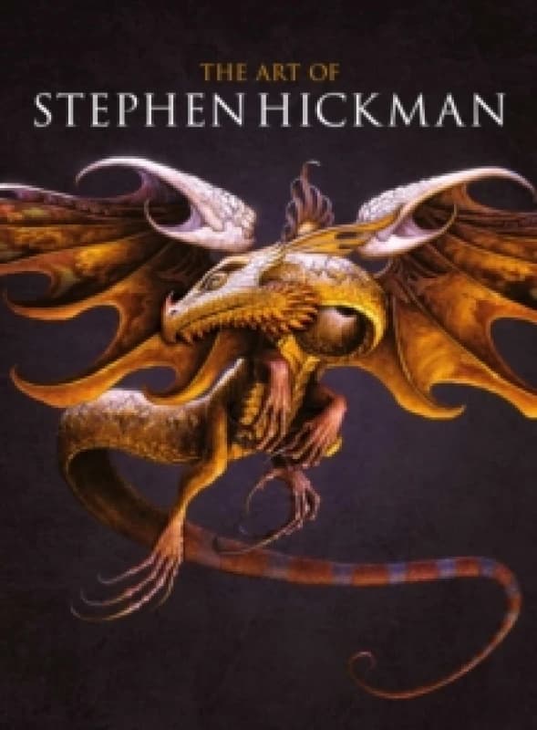 The Art of Stephen Hickman Hardback