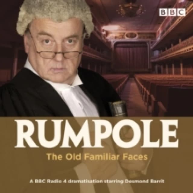 Rumpole and the Old Familiar Faces : A BBC Radio 4 full-cast dramatisation CD-Audio