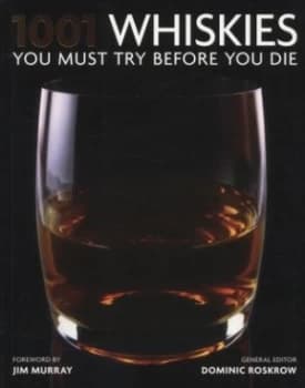 1001 Whiskies You Must Try before You Die by Dominic Roskrow Paperback