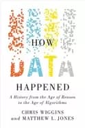 how data happened a history from the age of reason to the age of algorithms