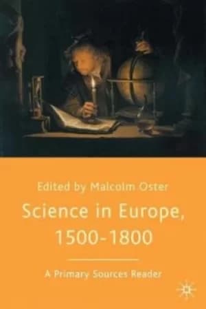 Science in Europe 1500-1800 by Malcolm Oster