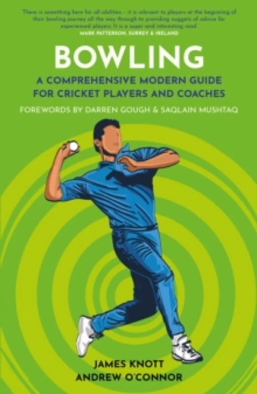 Bowling : A Comprehensive Modern Guide for Players and Coaches Paperback / softback
