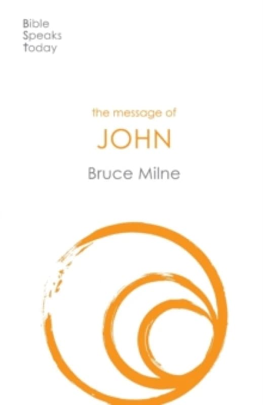 The Message of John : Here Is Your King Paperback / softback