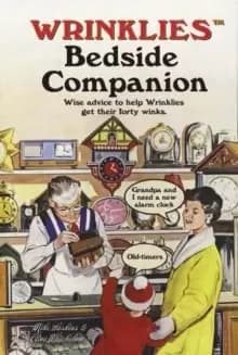 Wrinklies Bedside Companion : Wise advice to help Wrinklies get their forty winks
