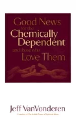 good news for the chemically dependent and those who love them