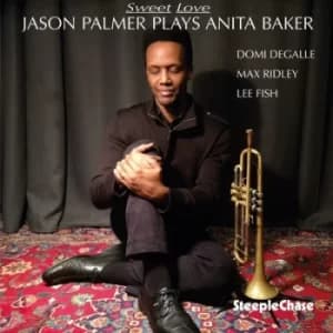 Sweet Love Jason Palmer Plays Anita Baker by Jason Palmer CD Album
