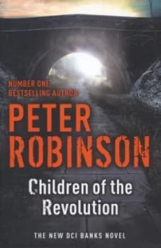 Children of the Revolution by Peter Robinson Hardback