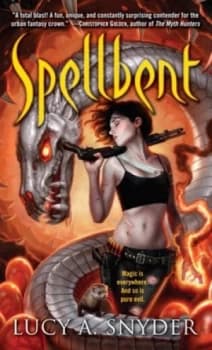 Spellbent by Lucy A. Snyder Paperback